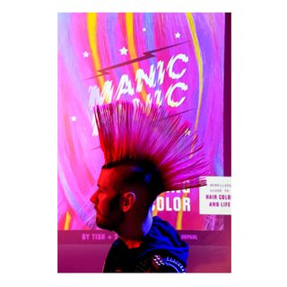 Manic Panic Living in Color A Rebellious Guide to Hair Color and Life